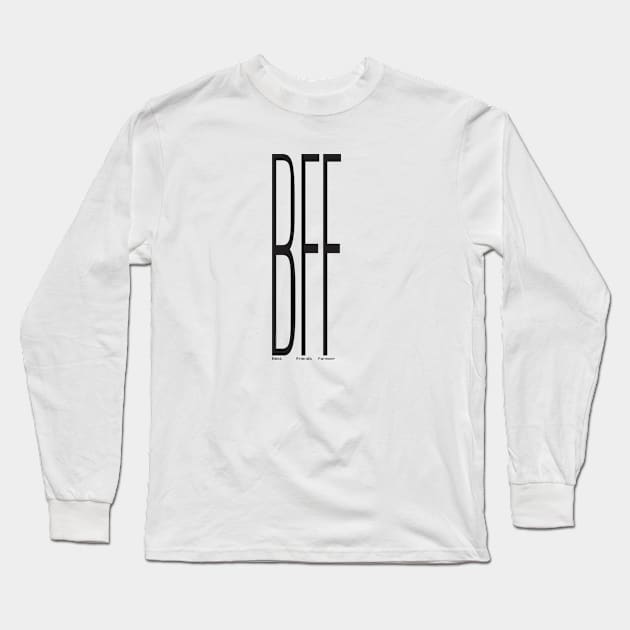 Texting: BFF (Best Friends Forever) Long Sleeve T-Shirt by Pixels Pantry